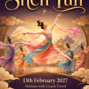 DEPOSIT TO BOOK Shen Yun - Saturday the 13th of February 2027 1pm performance , group rates with coach travel DEPOSIT TO BOOK